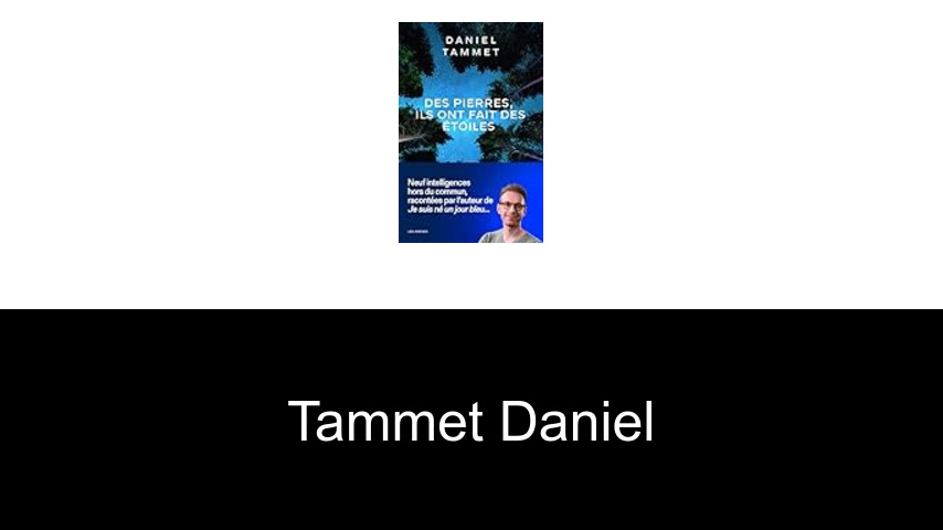 livres de Tammet Daniel