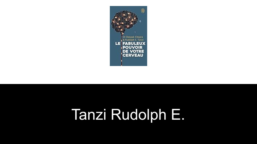 livres de Tanzi Rudolph E.