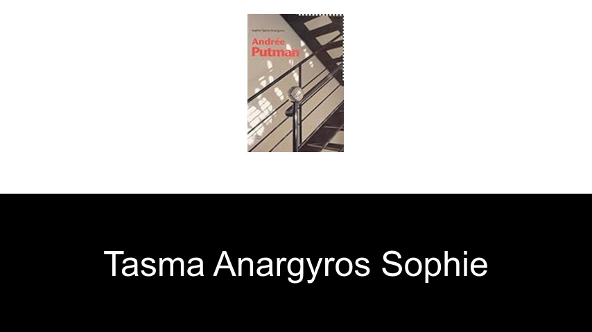 livres de Tasma Anargyros Sophie