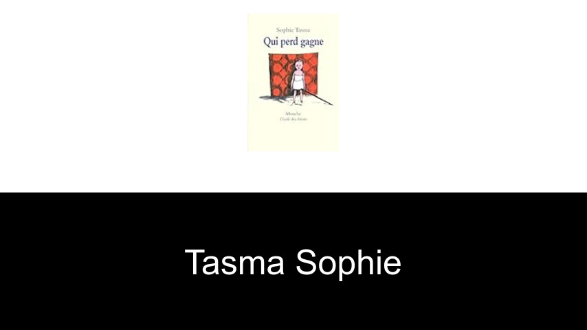livres de Tasma Sophie
