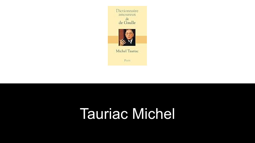 livres de Tauriac Michel