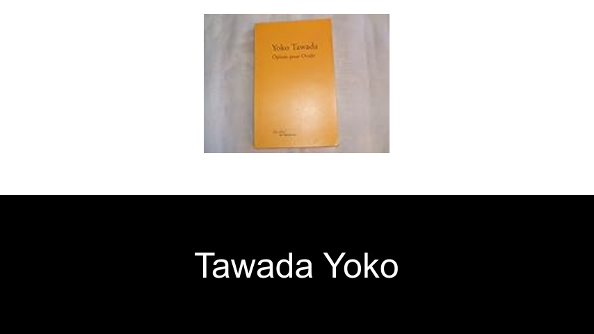 livres de Tawada Yoko