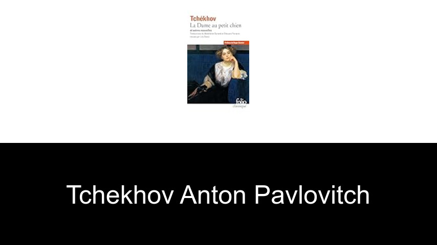 livres de Tchekhov Anton Pavlovitch