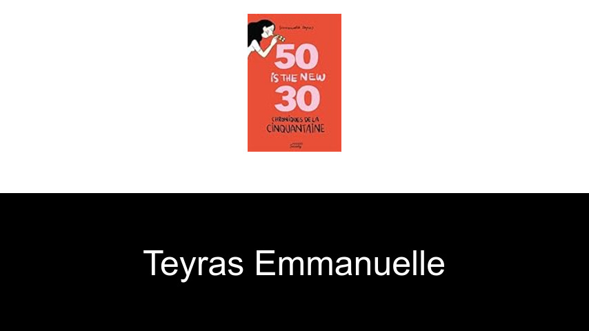 livres de Teyras Emmanuelle