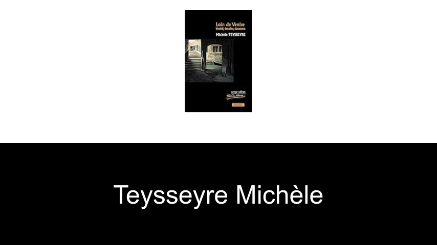 livres de Teysseyre Michèle
