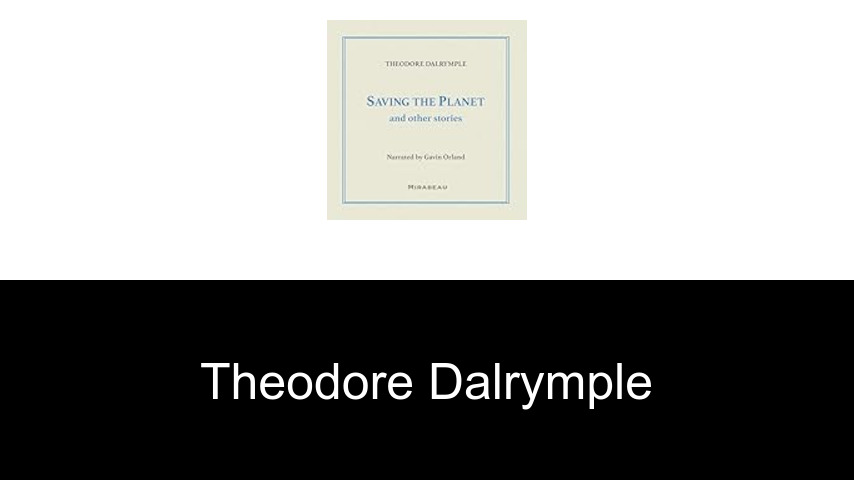 livres de Theodore Dalrymple