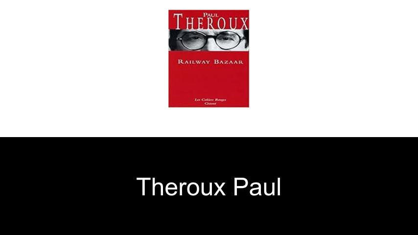 livres de Theroux Paul