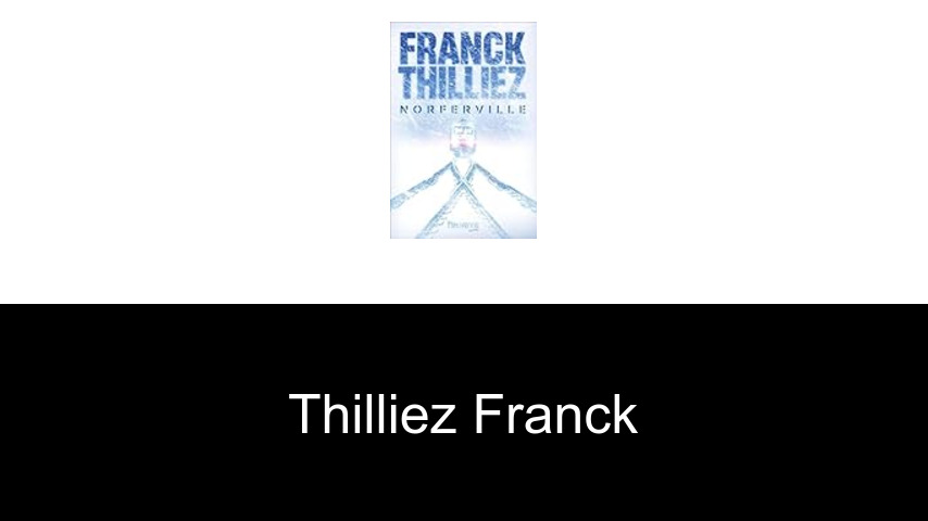 livres de Thilliez Franck