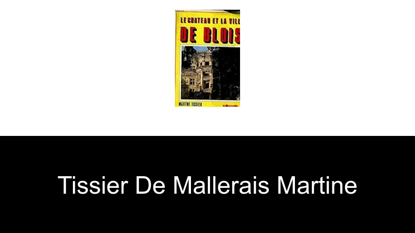 livres de Tissier de Mallerais Martine