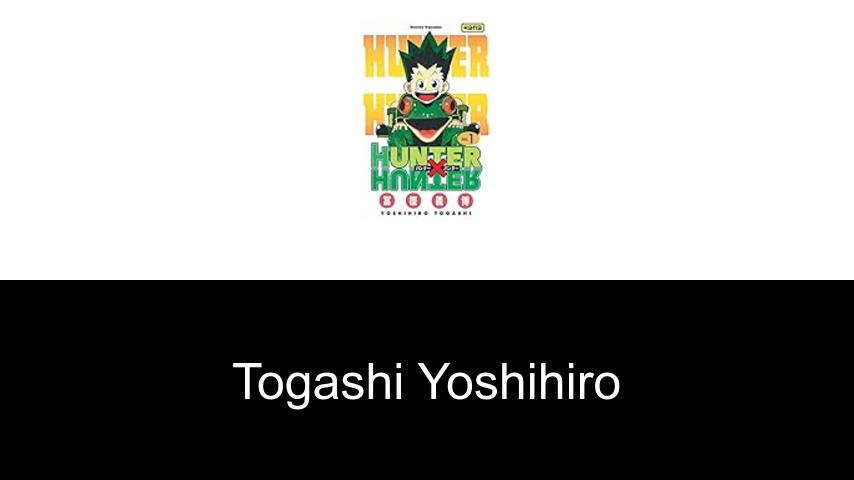 livres de Togashi Yoshihiro