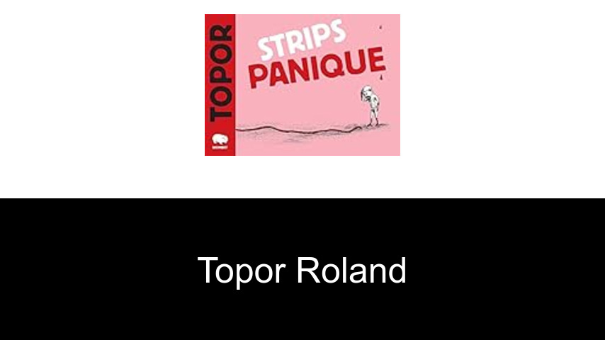 livres de Topor Roland