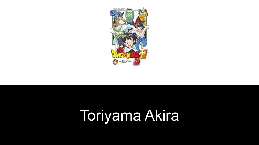 livres de Toriyama Akira