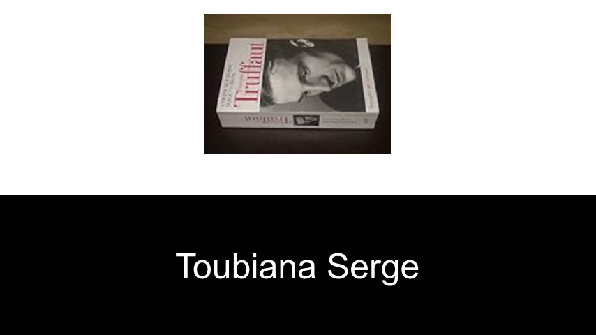 livres de Toubiana Serge