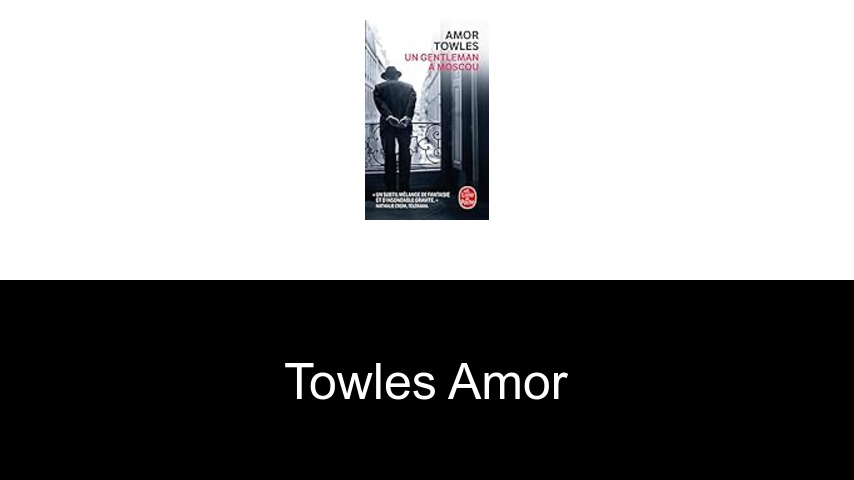livres de Towles Amor