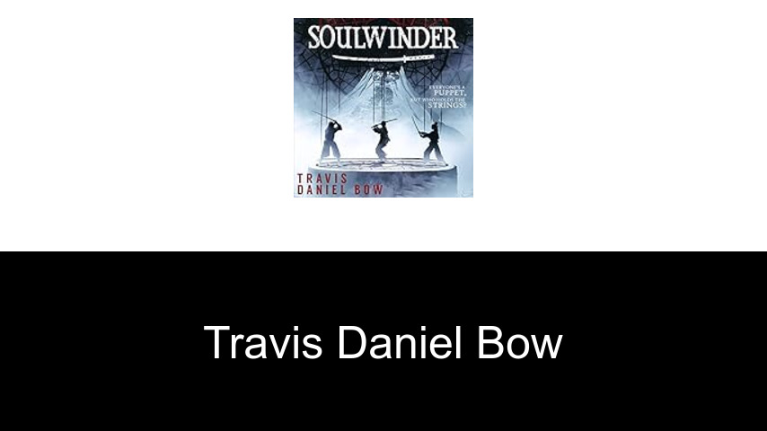 livres de Travis Daniel Bow