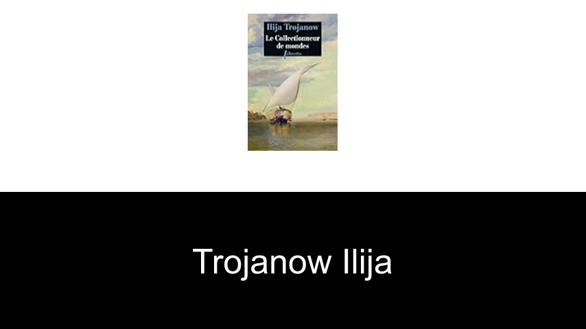 livres de Trojanow Ilija