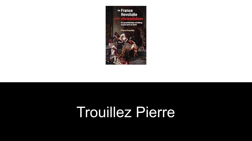 livres de Trouillez Pierre