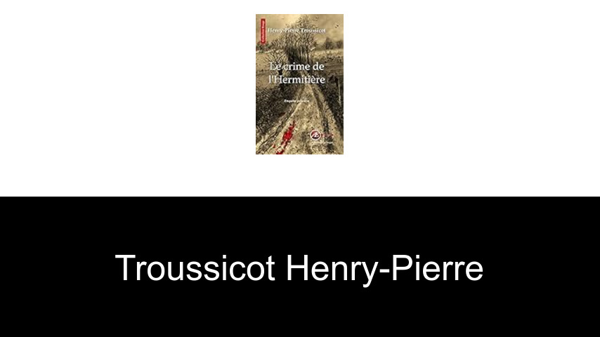 livres de Troussicot Henry-Pierre
