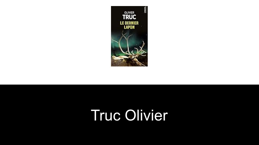 livres de Truc Olivier