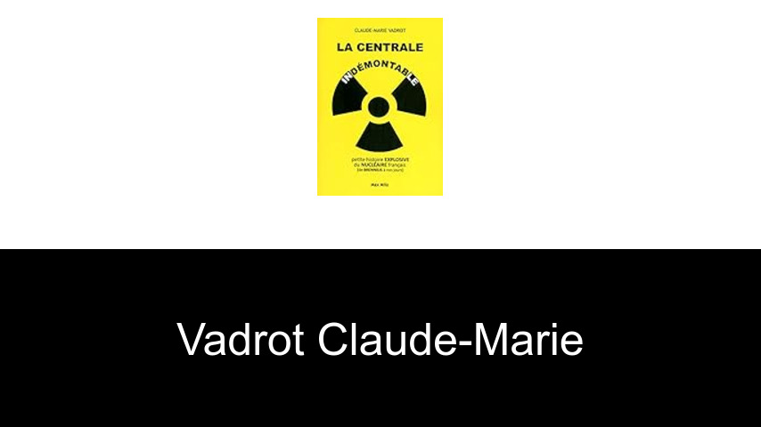 livres de Vadrot Claude-Marie