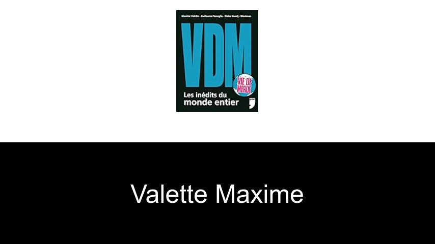 livres de Valette Maxime