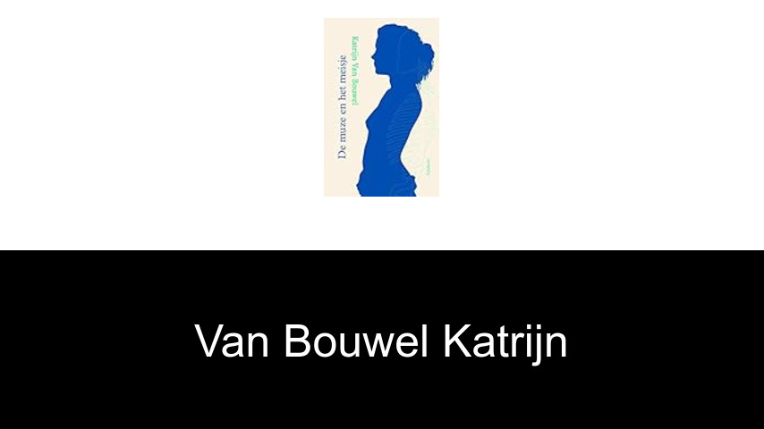 livres de Van Bouwel Katrijn