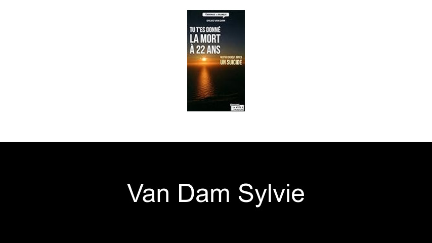 livres de Van Dam Sylvie