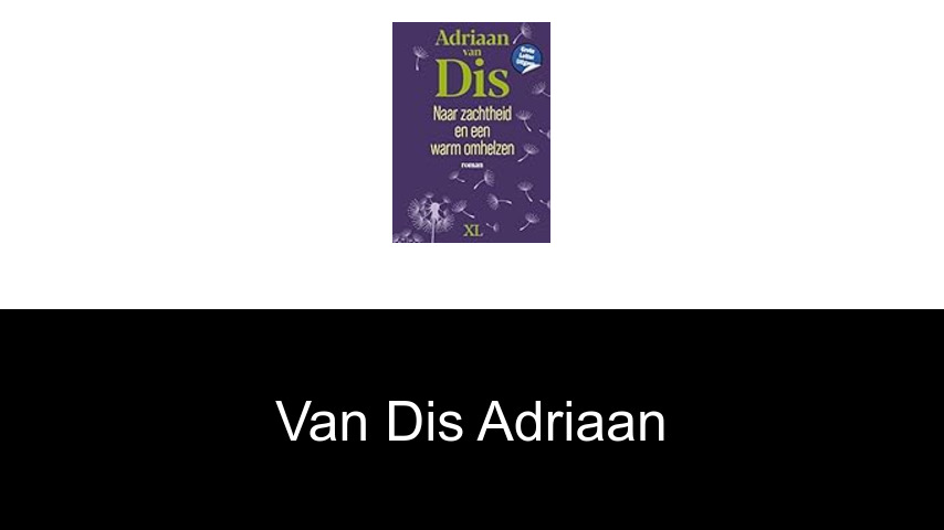 livres de Van Dis Adriaan