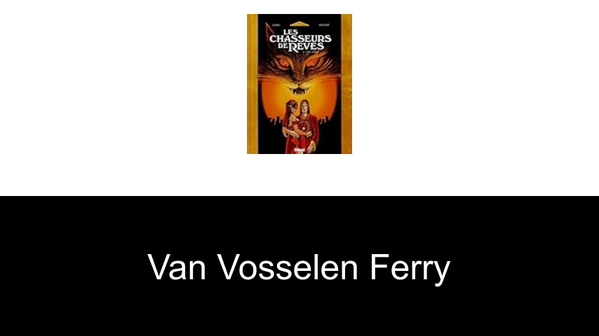 livres de Van Vosselen Ferry