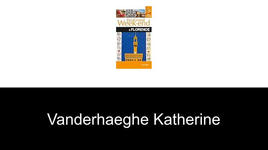 livres de Vanderhaeghe Katherine