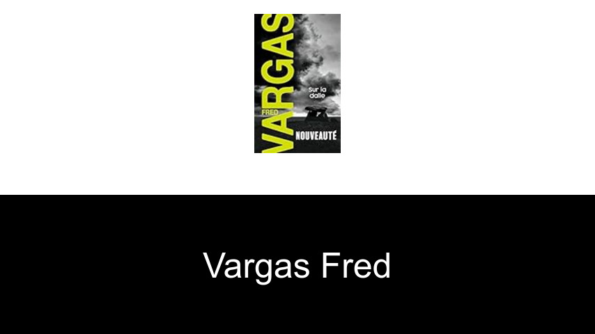 livres de Vargas Fred