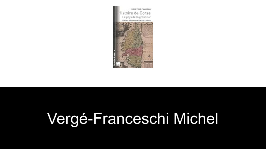 livres de Vergé-Franceschi Michel