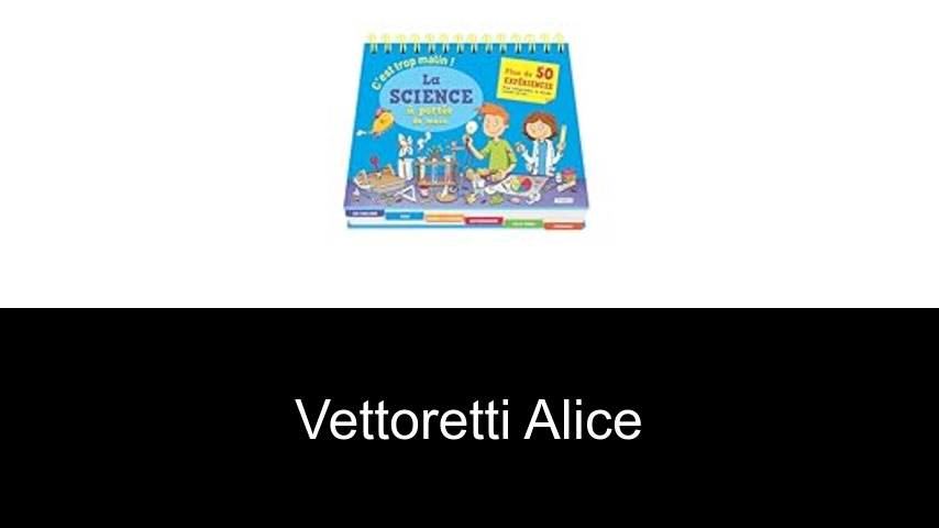 livres de VETTORETTI Alice