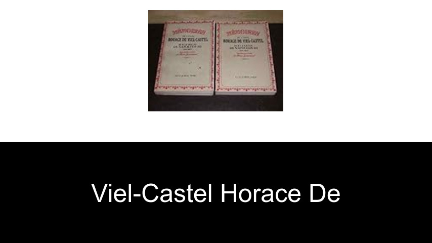 livres de Viel-Castel Horace de