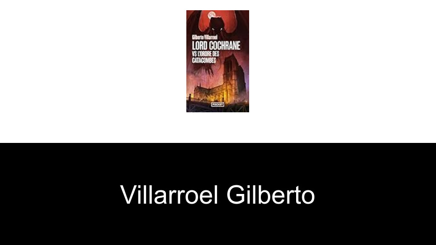 livres de Villarroel Gilberto