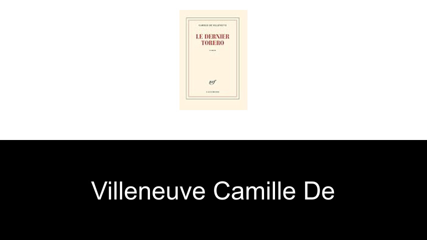 livres de Villeneuve Camille de