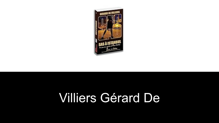 livres de Villiers Gérard de