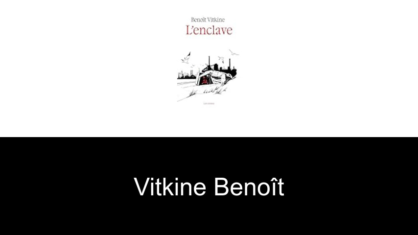 livres de Vitkine Benoît