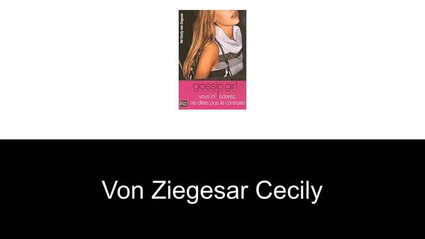livres de von Ziegesar Cecily
