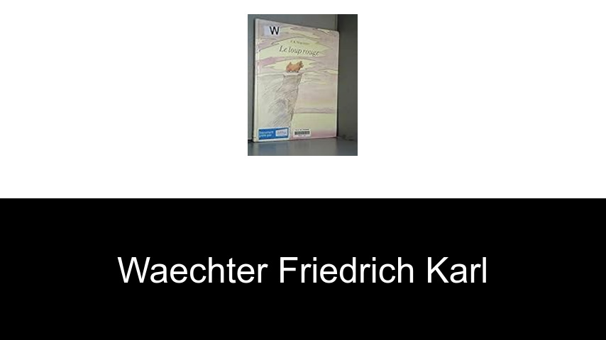 livres de Waechter Friedrich Karl