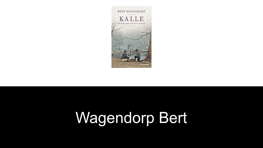 livres de Wagendorp Bert