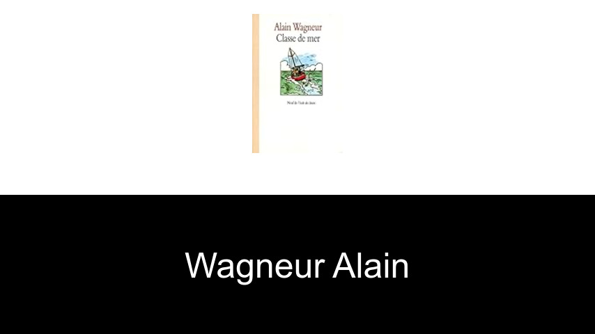 livres de Wagneur Alain