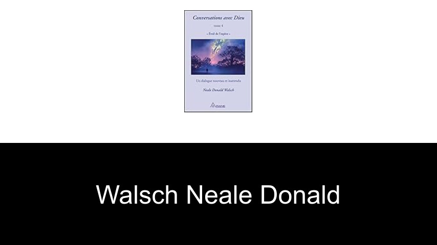 livres de Walsch Neale Donald