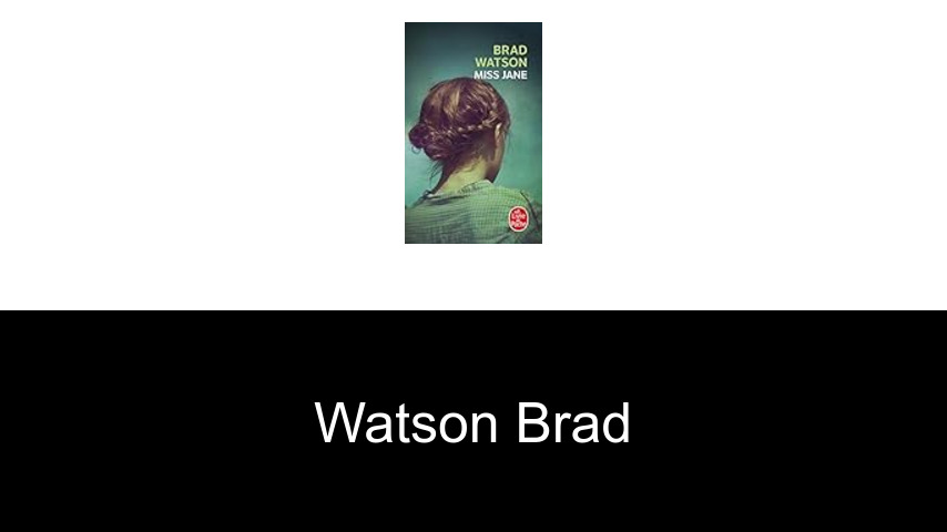 livres de Watson Brad