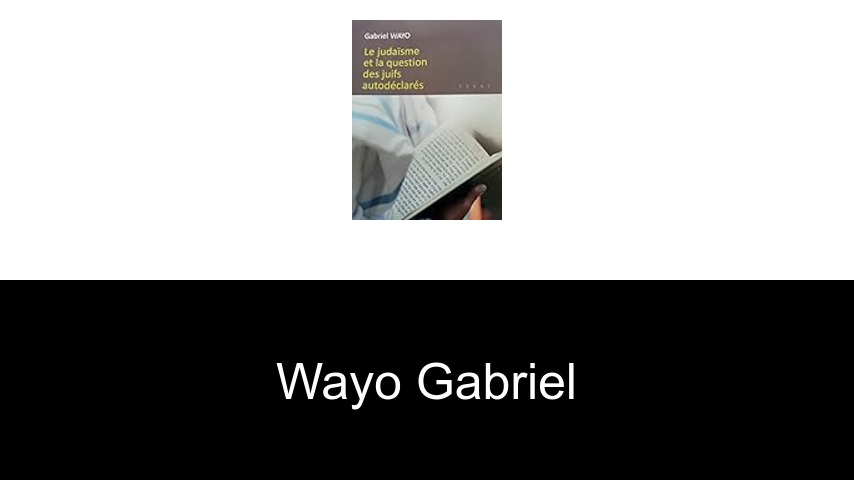 livres de Wayo Gabriel