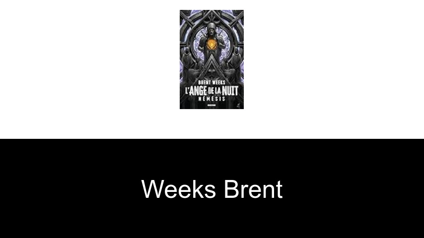 livres de Weeks Brent