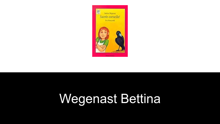 livres de Wegenast Bettina