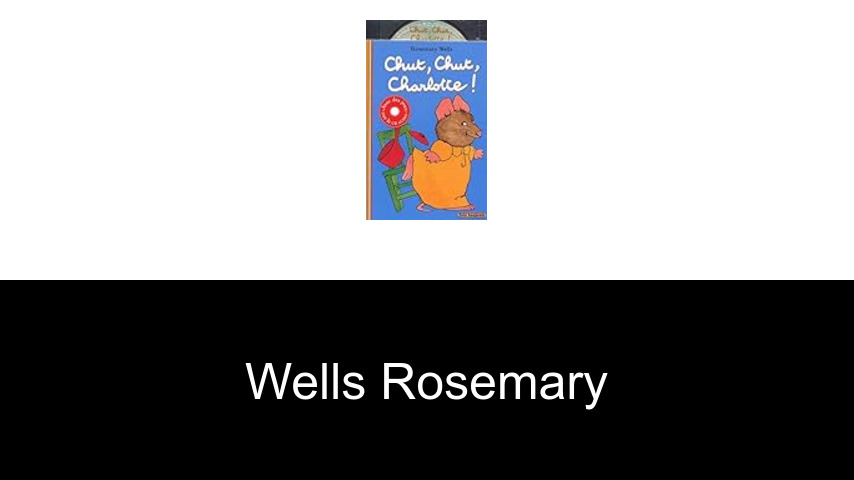 livres de Wells Rosemary