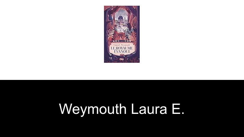 livres de Weymouth Laura E.