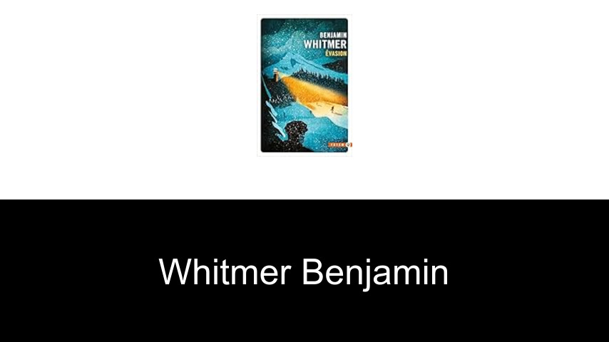 livres de Whitmer Benjamin